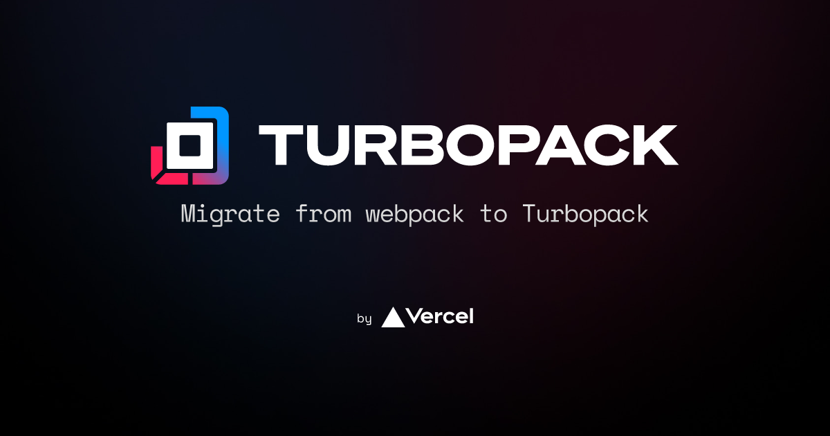 Migrate from webpack to Turbopack – Turbopack